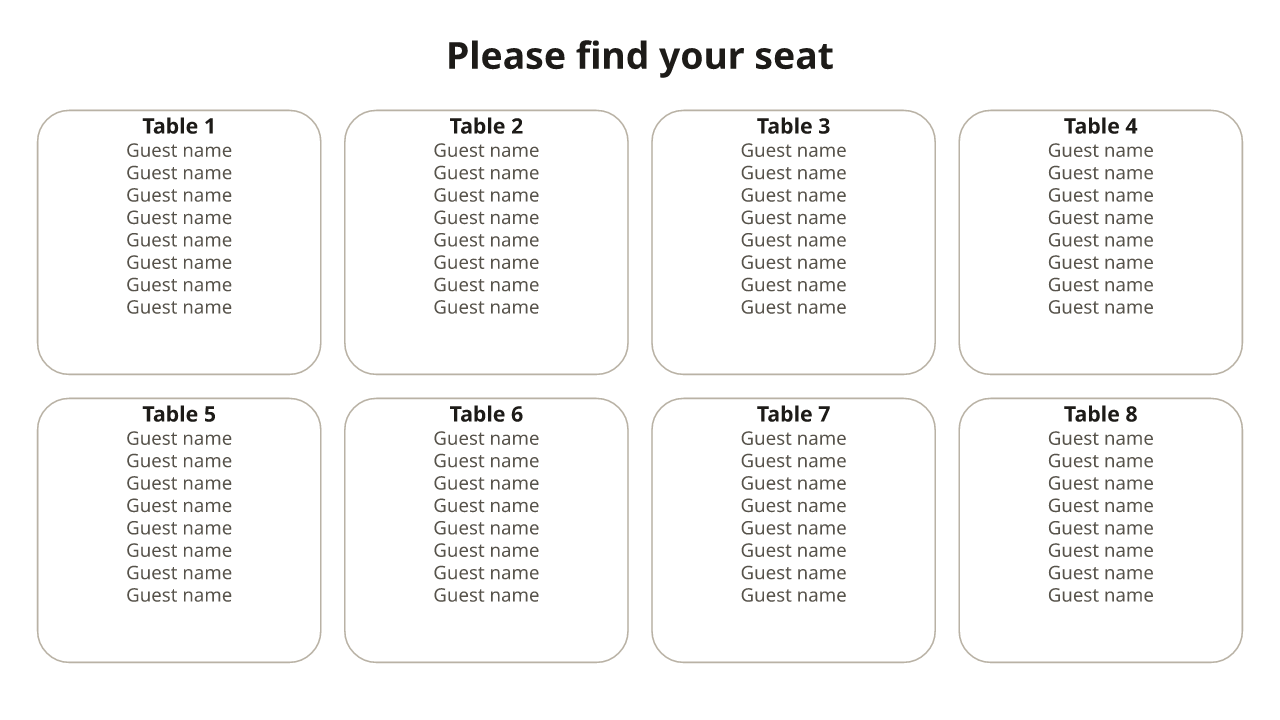 A slide titled Please find your seat with eight boxes, Table 1 to Table 8, each with eight lines reading Guest name.